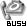 Busy