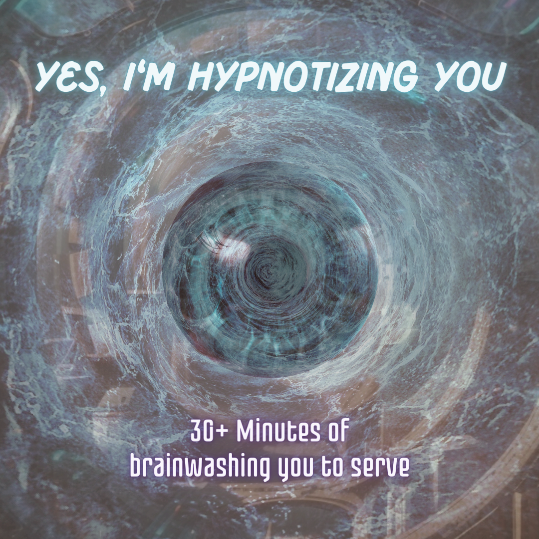 Yes, I'm Hypnotizing You Now 32 Minute Conversational Hypnosis Trance JOI