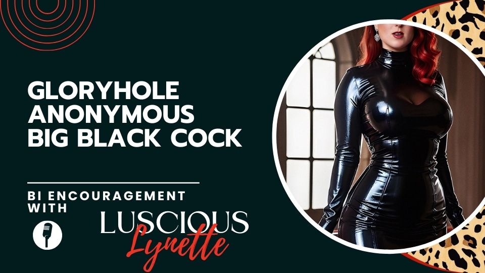 Gloryhole Anonymous Big Black Cock