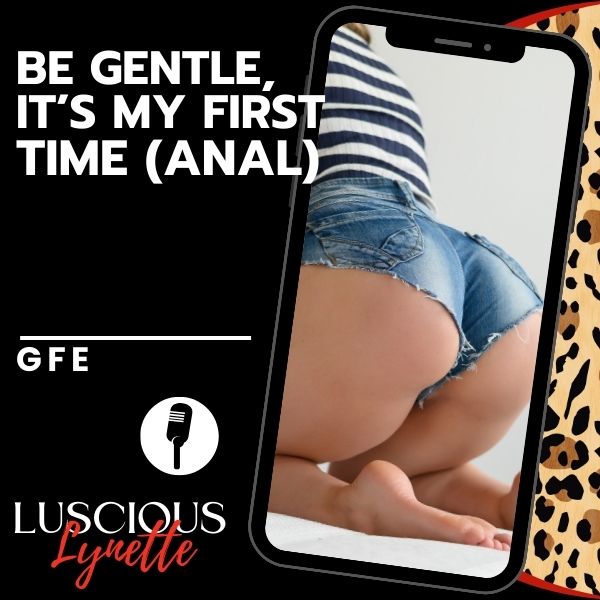 Be Gentle Anal