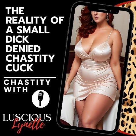 Reality of A Small Dick Denied Chastity Cuck