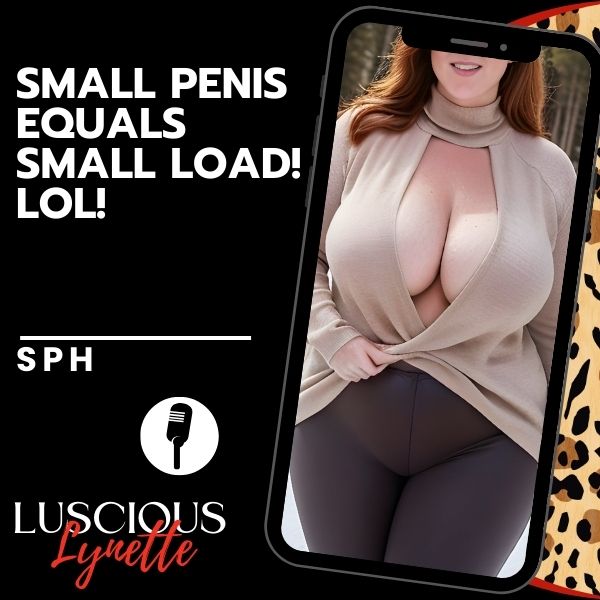 Small Penis Equals Small Load! LOL!