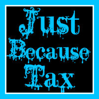 Just Because Tax