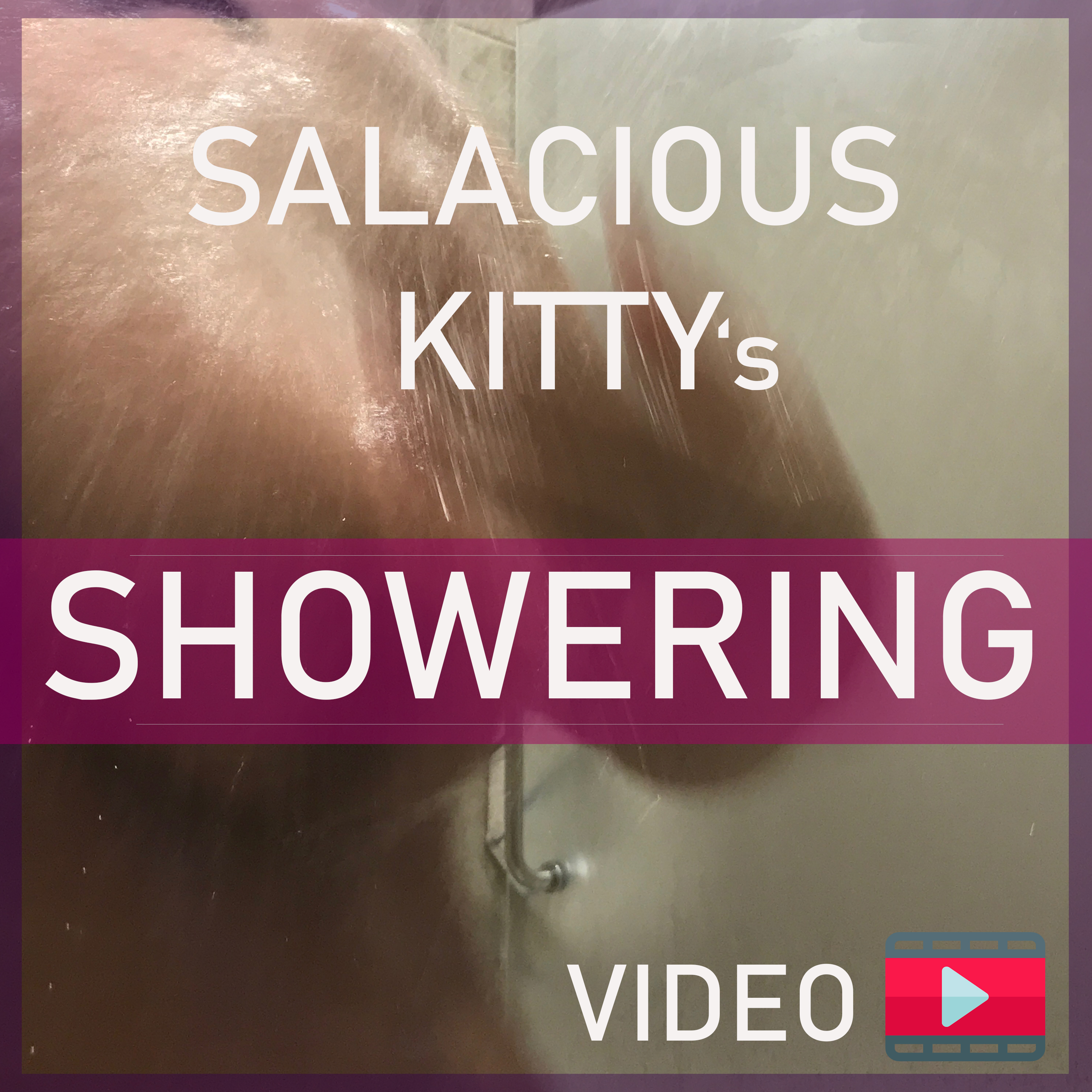 Hot steamy shower video and pics of Salcious Kitty Kayla a beautiful voluptuous lady, BBW