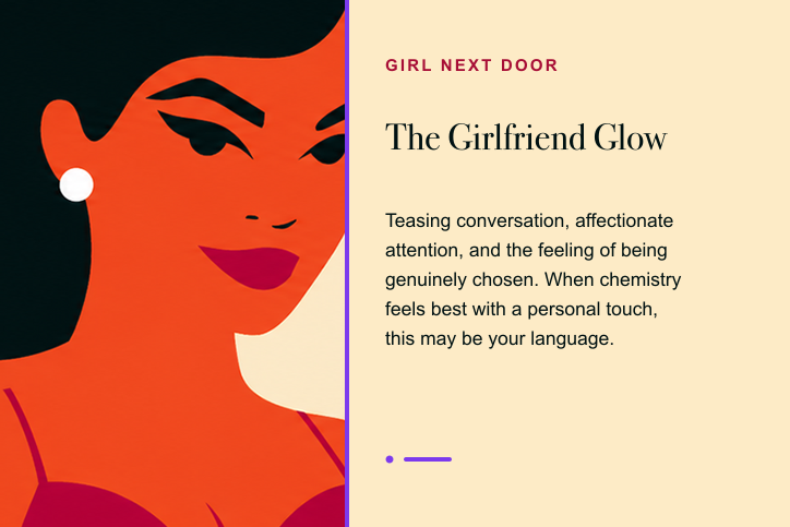 The Girlfriend Glow erotic language. Teasing conversation, affectionate attention, and the feeling of being chosen.